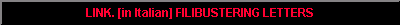 LINK. [in Italian] FILIBUSTERING LETTERS